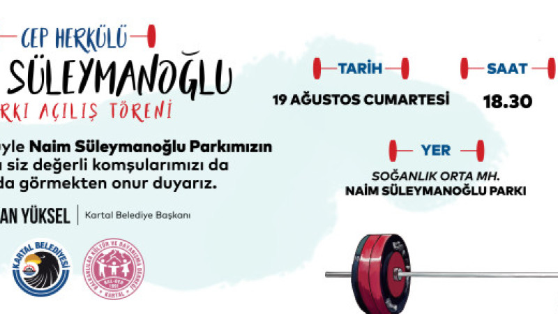 Naim Süleymanoğlu Parkı Yenilenen Yüzüyle Kartal’da Açılıyor