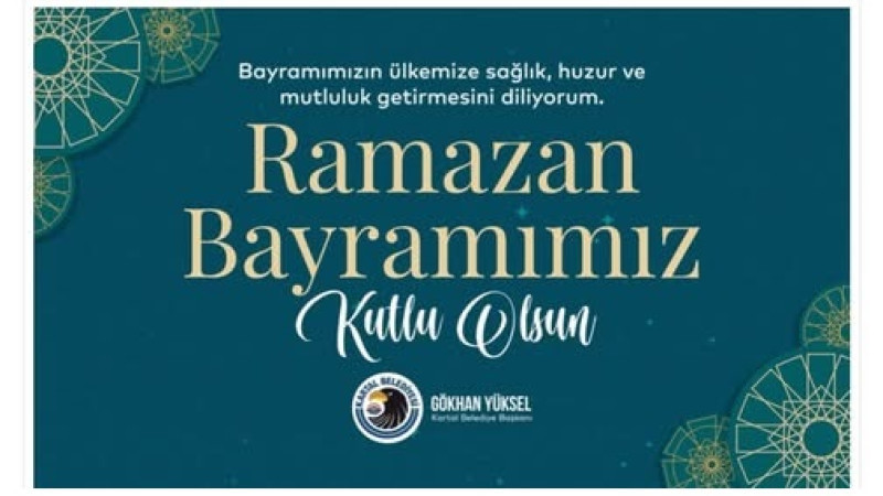 BAŞKAN GÖKHAN YÜKSEL'DEN RAMAZAN BAYRAMI MESAJI 